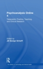 Psychoanalysis Online 4 : Teleanalytic Practice, Teaching, and Clinical Research - Book