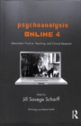 Psychoanalysis Online 4 : Teleanalytic Practice, Teaching, and Clinical Research - Book