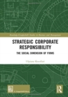 Strategic Corporate Responsibility : The Social Dimension of Firms - Book