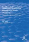 Food Security, Diversification and Resource Management: Refocusing the Role of Agriculture? : Proceedings of the Twenty-Third International Conference of Agricultural Economists - Book