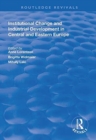 Institutional Change and Industrial Development in Central and Eastern Europe - Book