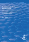 Institutions in Turbulent Environments : A Study of the Impact of Environmental Change upon Institutions for the Intellectually Disabled - Book