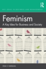Feminism : A Key Idea for Business and Society - Book