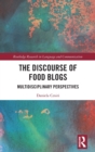 The Discourse of Food Blogs : Multidisciplinary Perspectives - Book