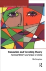 Translation and Travelling Theory : Feminist Theory and Praxis in China - Book