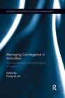 Managing Convergence in Innovation : The new paradigm of technological innovation - Book