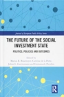 The Future of the Social Investment State : Politics, Policies and Outcomes - Book