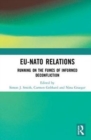 EU-NATO Relations : Running on the Fumes of Informed Deconfliction - Book