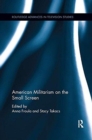American Militarism on the Small Screen - Book