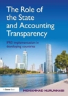 The Role of the State and Accounting Transparency : IFRS Implementation in Developing Countries - Book