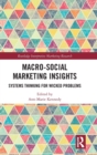 Macro-Social Marketing Insights : Systems Thinking for Wicked Problems - Book