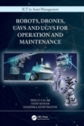 Robots, Drones, UAVs and UGVs for Operation and Maintenance - Book