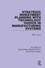Strategic Investment Planning with Technology Choice in Manufacturing Systems - Book
