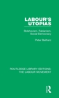 Labour's Utopias : Bolshevism, Fabianism, Social Democracy - Book