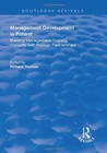 Management Development in Poland : Building Management Training Capacity with Foreign Partnerships - Book