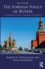 The Foreign Policy of Russia : Changing Systems, Enduring Interests - Book