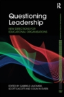 Questioning Leadership : New directions for educational organisations - Book