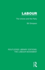 Labour : The Unions and the Party - Book