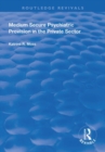Medium Secure Psychiatric Provision in the Private Sector - Book
