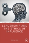 Leadership and the Ethics of Influence - Book