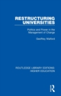 Restructuring Universities : Politics and Power in the Management of Change - Book