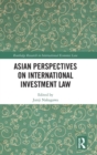 Asian Perspectives on International Investment Law - Book