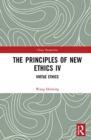 The Principles of New Ethics IV : Virtue Ethics - Book