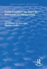 Polish Transition Ten Years On : Processes and Perspectives - Book