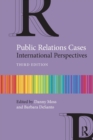 Public Relations Cases : International Perspectives - Book