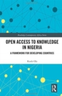 Open Access to Knowledge in Nigeria : A Framework for Developing Countries - Book