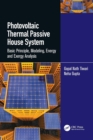 Photovoltaic Thermal Passive House System : Basic Principle, Modeling, Energy and Exergy Analysis - Book
