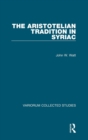 The Aristotelian Tradition in Syriac - Book