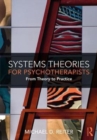Systems Theories for Psychotherapists : From Theory to Practice - Book