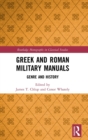 Greek and Roman Military Manuals : Genre and History - Book