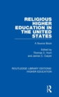 Religious Higher Education in the United States : A Source Book - Book