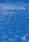 The Macroeconomics of Open Economies Under Labour Mobility - Book