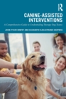 Canine-Assisted Interventions : A Comprehensive Guide to Credentialing Therapy Dog Teams - Book