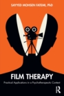 Film Therapy : Practical Applications in a Psychotherapeutic Context - Book