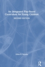 An Integrated Play-Based Curriculum for Young Children - Book