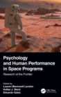 Psychology and Human Performance in Space Programs : Research at the Frontier - Book