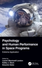 Psychology and Human Performance in Space Programs : Extreme Application - Book