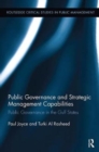 Public Governance and Strategic Management Capabilities : Public Governance in the Gulf States - Book