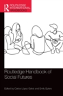 Routledge Handbook of Social Futures - Book