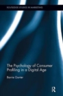 The Psychology of Consumer Profiling in a Digital Age - Book