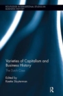 Varieties of Capitalism and Business History : The Dutch Case - Book