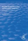 Swedish Social Democracy and European Integration : The People's Home on the Market - Book