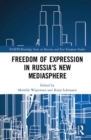 Freedom of Expression in Russia's New Mediasphere - Book