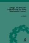 Drugs, Alcohol and Addiction in the Long Nineteenth Century - Book