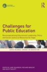 Challenges for Public Education : Reconceptualising Educational Leadership, Policy and Social Justice as Resources for Hope - Book