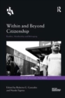 Within and Beyond Citizenship : Borders, Membership and Belonging - Book